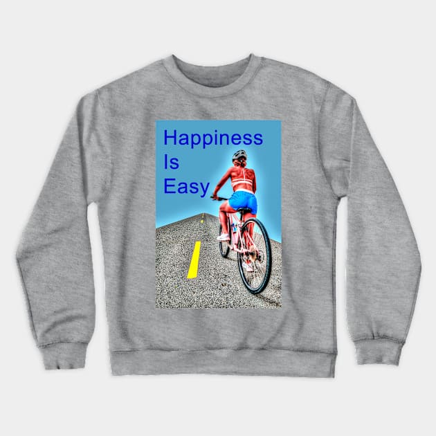 Happiness is easy - Bicycle Crewneck Sweatshirt by MasterChefFR